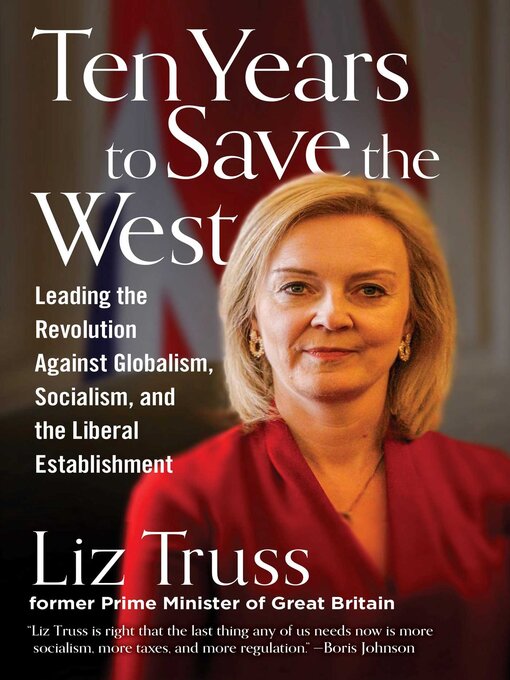 Title details for Ten Years to Save the West by Liz Truss - Available